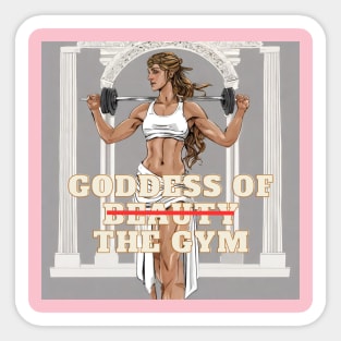 Goddess of beauty the gym Sticker